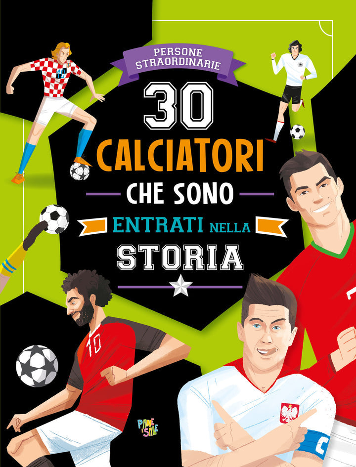 30 CALCIATORI CHE SONO ENTRATI NELLA STORIA